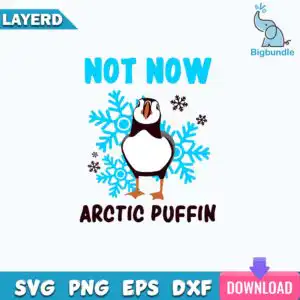 Cartoon arctic puffin with snowflakes and NOT NOW ARCTIC PUFFIN text in bold bubbly letters