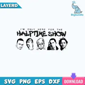 funnyquotes_1455.jpg Black line art of five stylized faces in a row beneath the phrase I'M ONLY HERE FOR THE HALFTIME SHOW in bold lettering