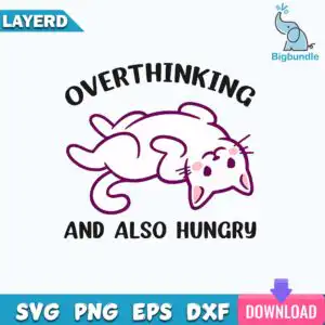 funnyquotes_1465.jpg Cartoon cat lying on its back with paws up, captioned OVERTHINKING AND ALSO HUNGRY in black and plum purple lettering