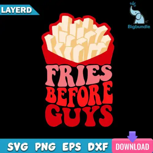 Fries before guys SVG File, Funny SVG, French fries svg