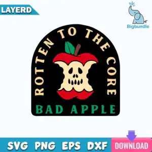 funnyquotes_1623.jpg Arched badge with ROTTEN TO THE CORE above and BAD APPLE below, around a red bitten apple with a skull-like face.