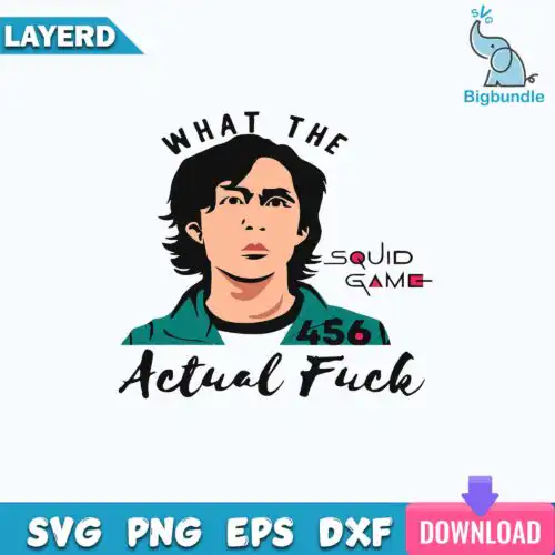 What The Actual Fuck Squid Game PNG