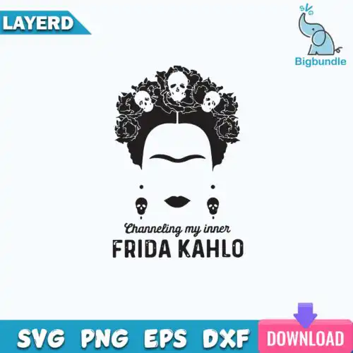 Channeling My Inner Frida Kahlo Svg, Frida Kahlo svg