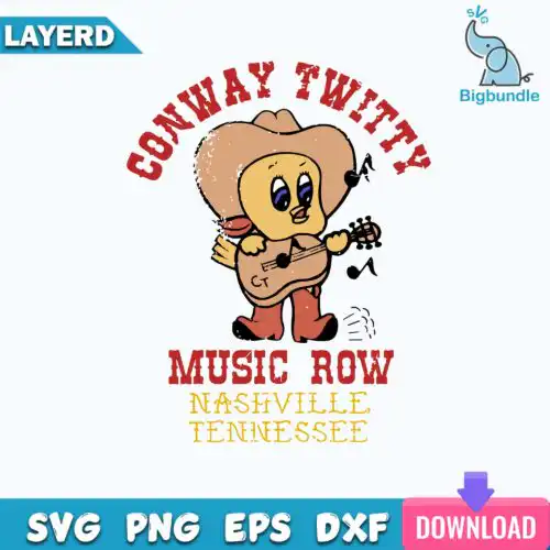 Conway Tweety Music Row Nashville Tennessee Svg, Conway Tweety Svg