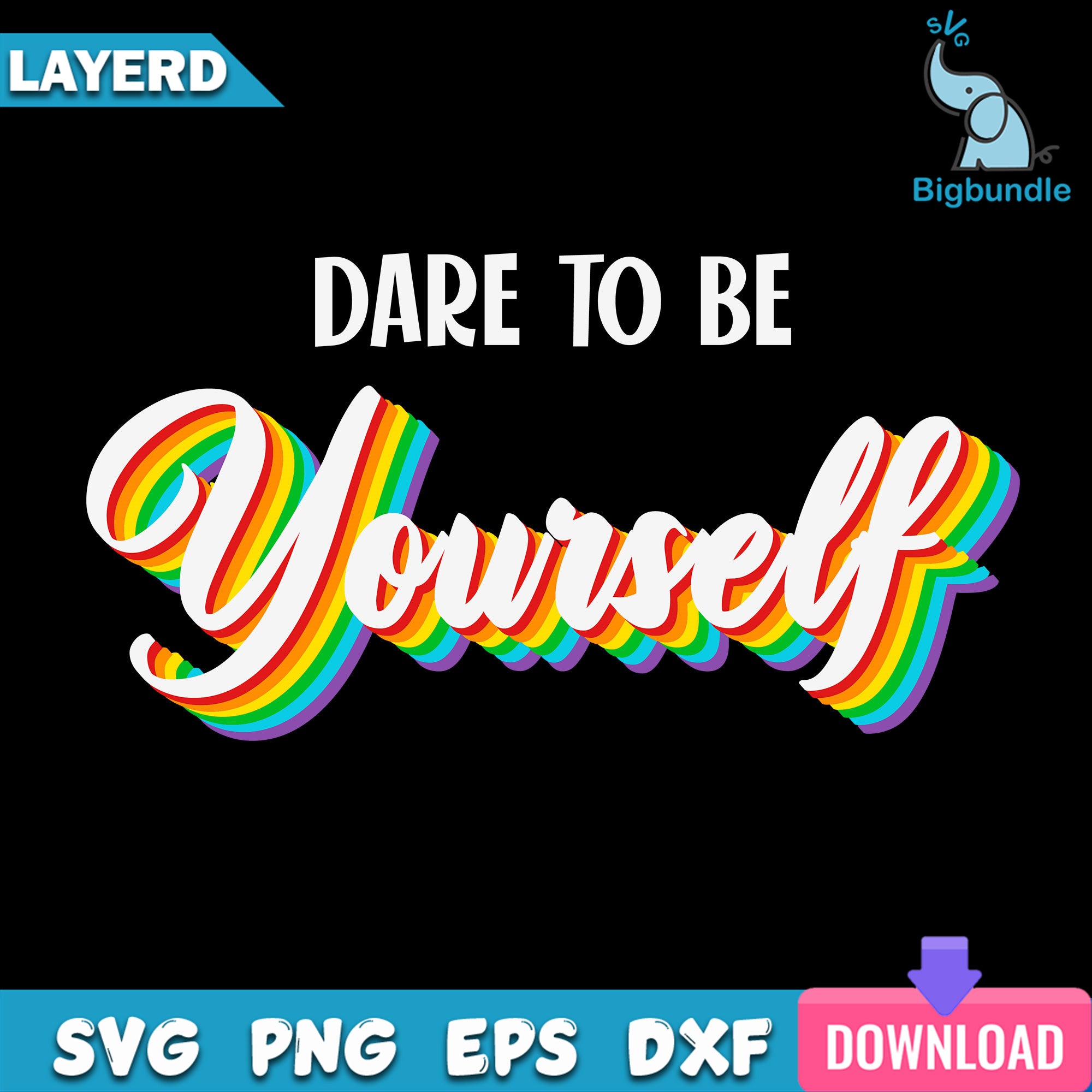 Dare To Be Yourself Svg, LGBT Svg, Quote Svg