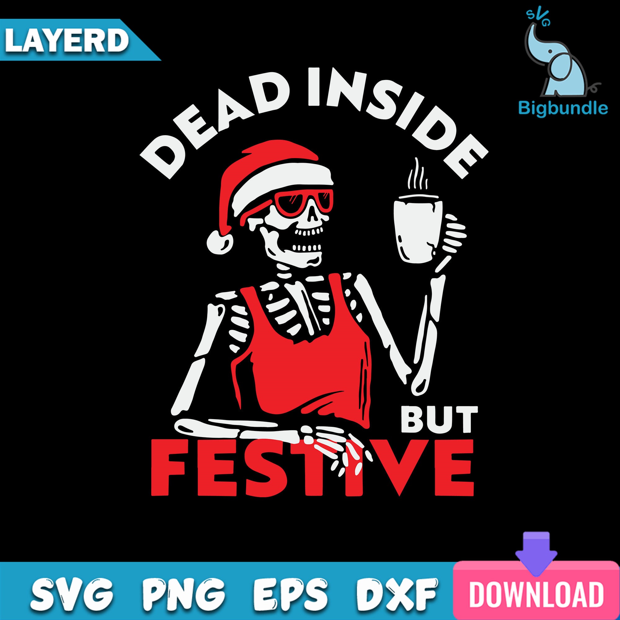 Dead Inside But Festive Svg, Christmas Svg, Skeleton Svg, Santa Claus Svg