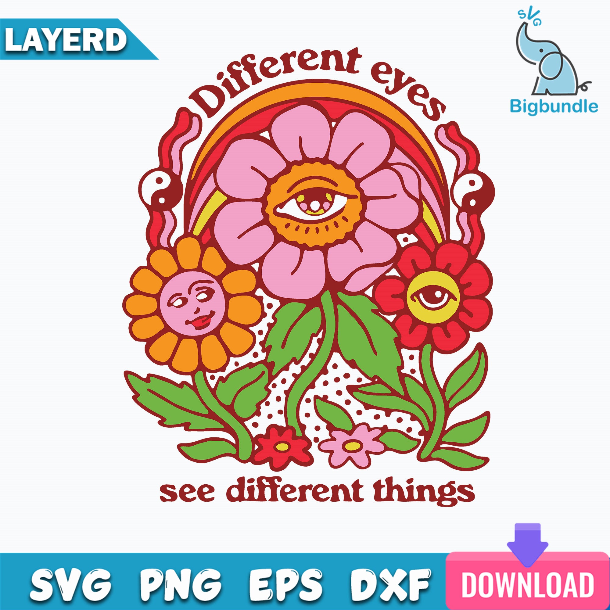 Different Eyes See Didfferent Things Svg, Flowers Svg