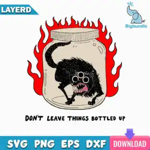 funnyquotes_410.jpg Black three-eyed furry monster trapped in glass jar with red flames and Don't Leave Things Bottled Up text
