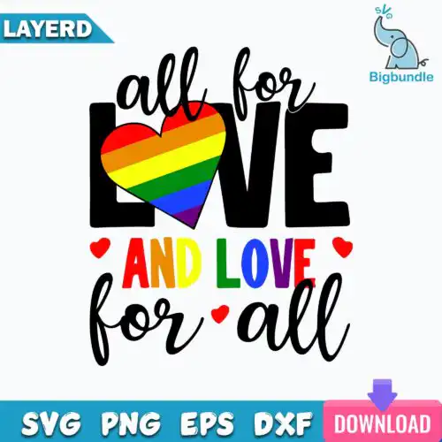 All For Love And Love For All Svg, LGBT Svg, Love Svg
