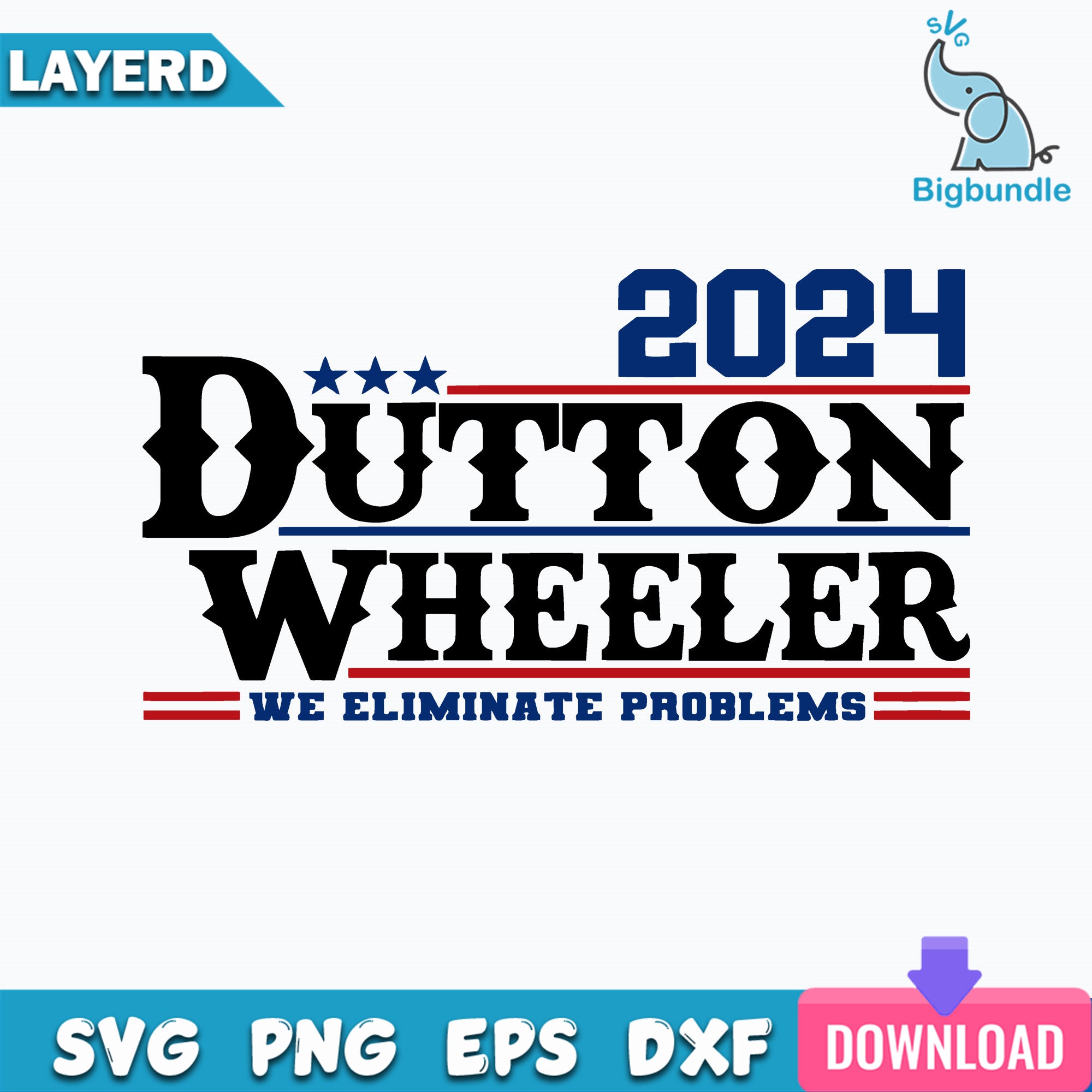 Dutton Wheeler 2024 svg, Trending Svg, Dutton for president Svg