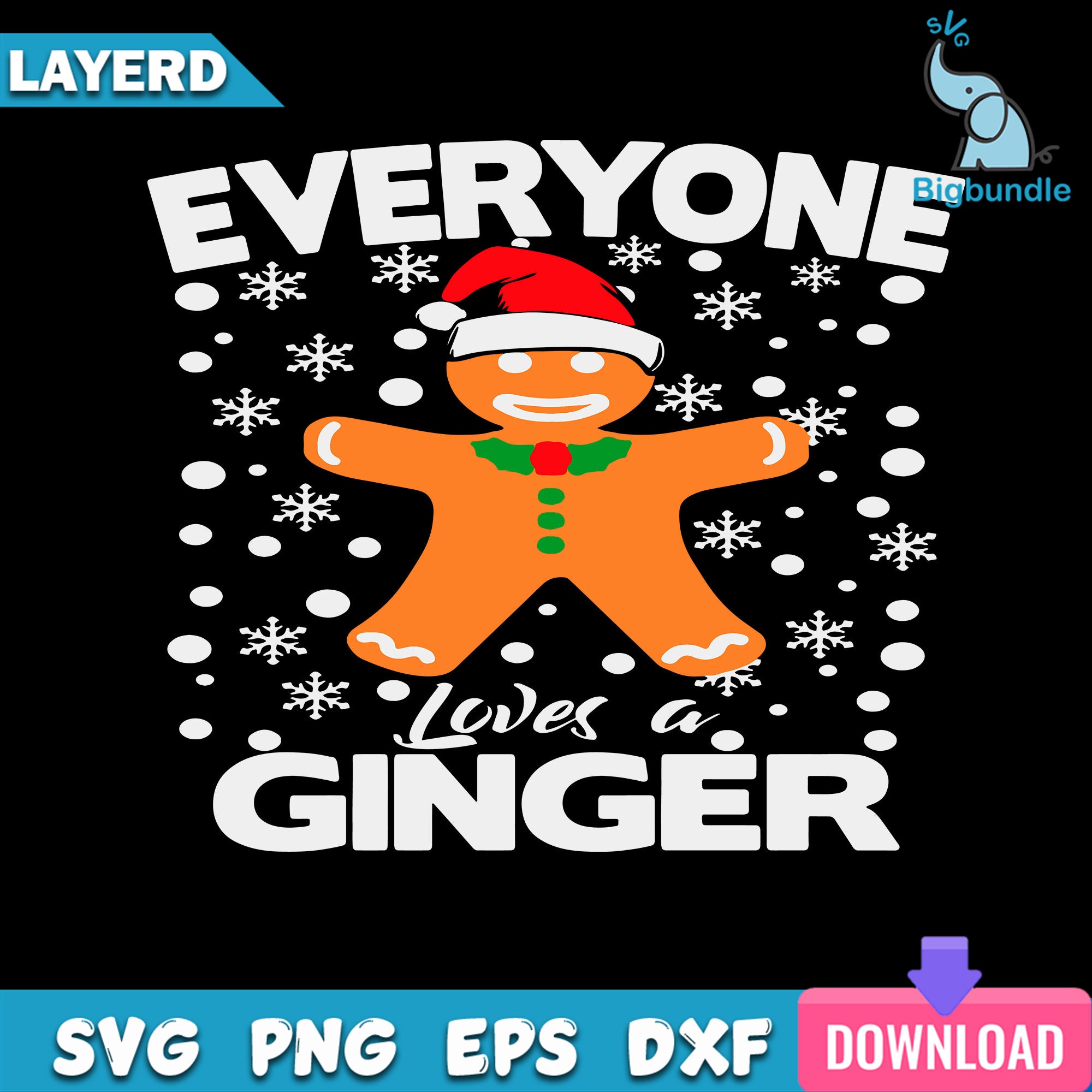 Everyone Loves A Ginger Svg, Christmas Svg, Ginger Pie Svg