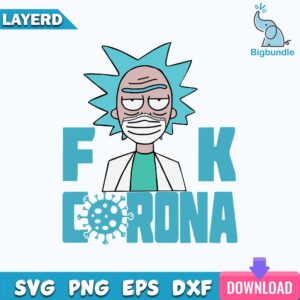 Rick And Morty Fuck Corona Svg, Funny Quotes Svg