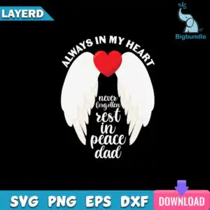 Memorial design with Always In My Heart lettering, white angel wings and red heart for dad