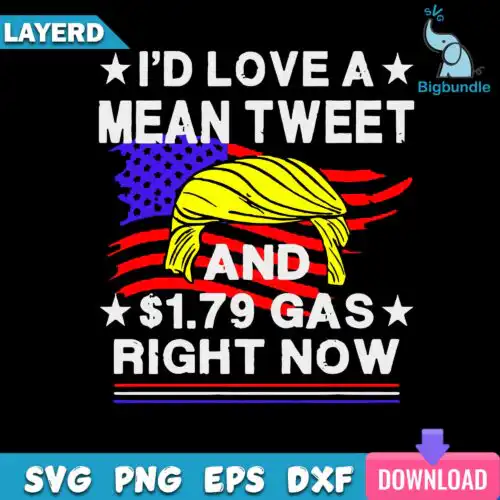 I'd Love A Mean Tweet Svg, Donald Trump Svg