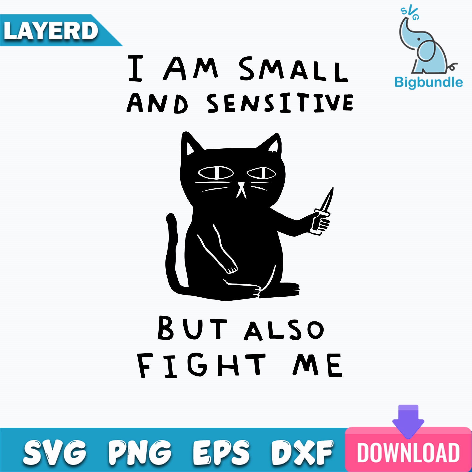 I Am Small And Sensitive But Also Fight Me Svg, Funny Cat Svg