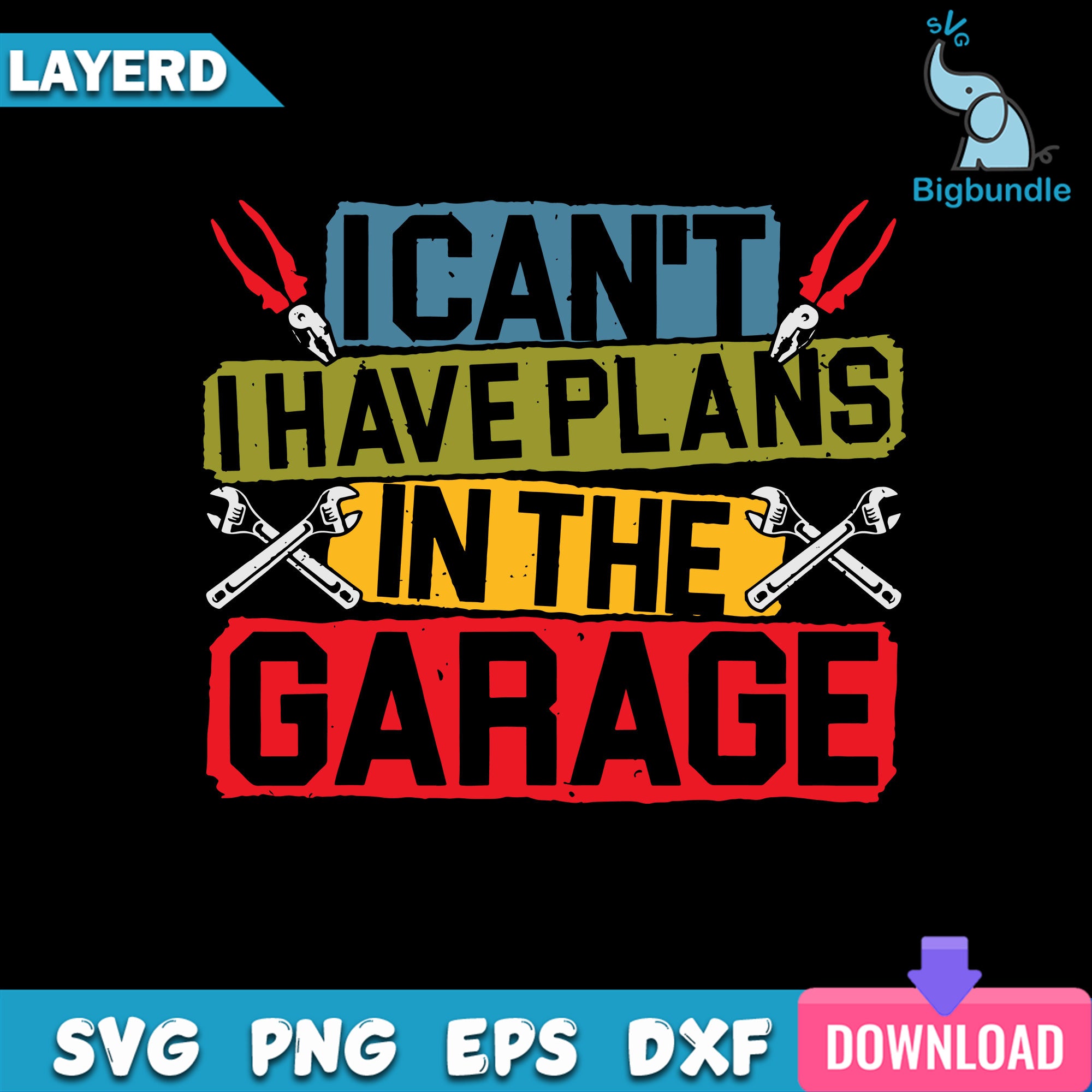 I Can't I Have Plans In The Garage Svg, Funny Svg