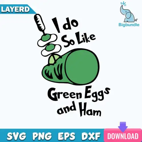 I Do So Like Greend Eggs And Ham Svg, Dr Seuss Svg