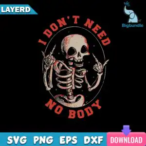 funnyquotes_763.jpg Skeleton making rock gesture inside oval frame with I Don't Need No Body text
