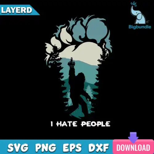 i Hate People Svg, Bigfoot Middle Finger Svg, Funny Svg
