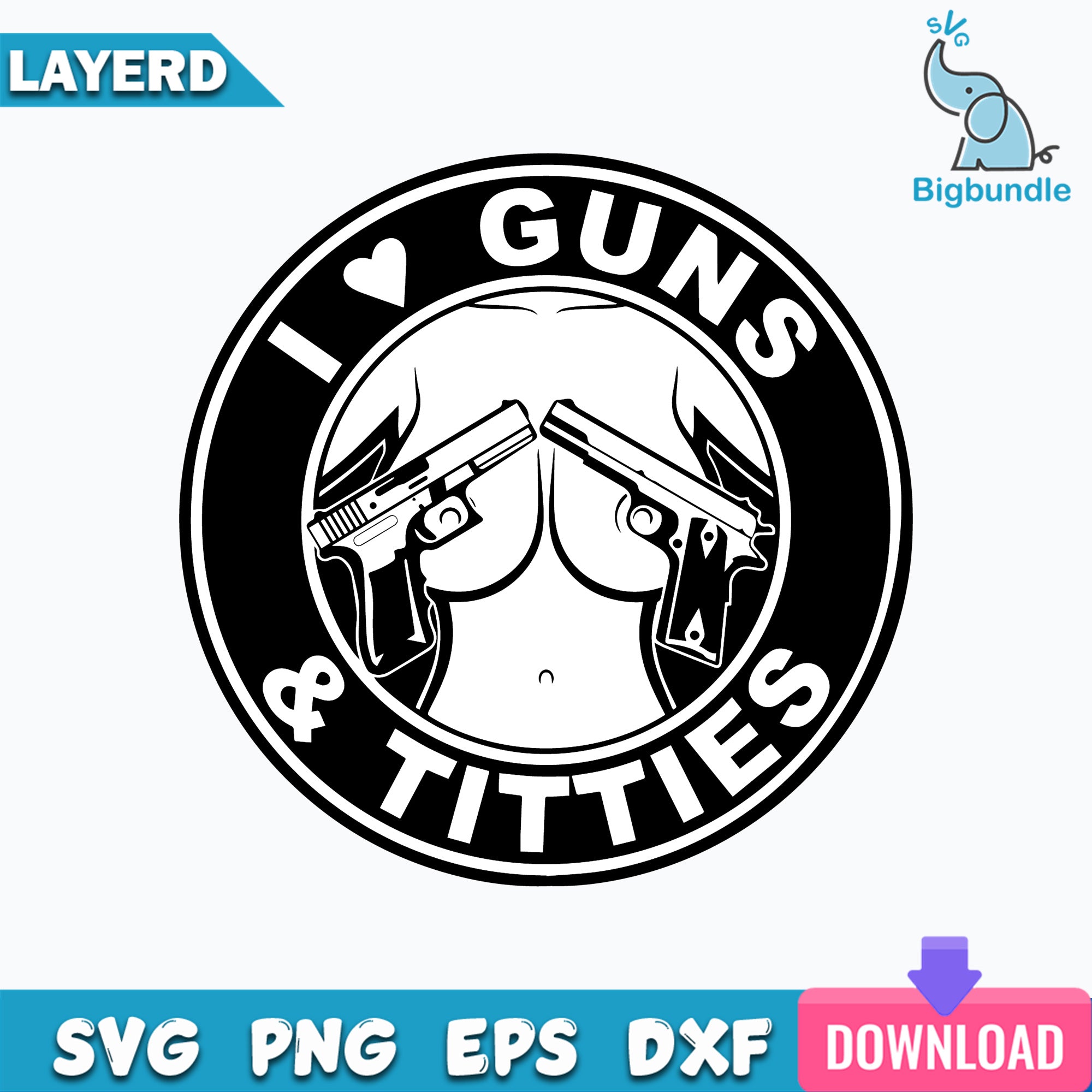 I love guns and titties Svg, Funny Svg