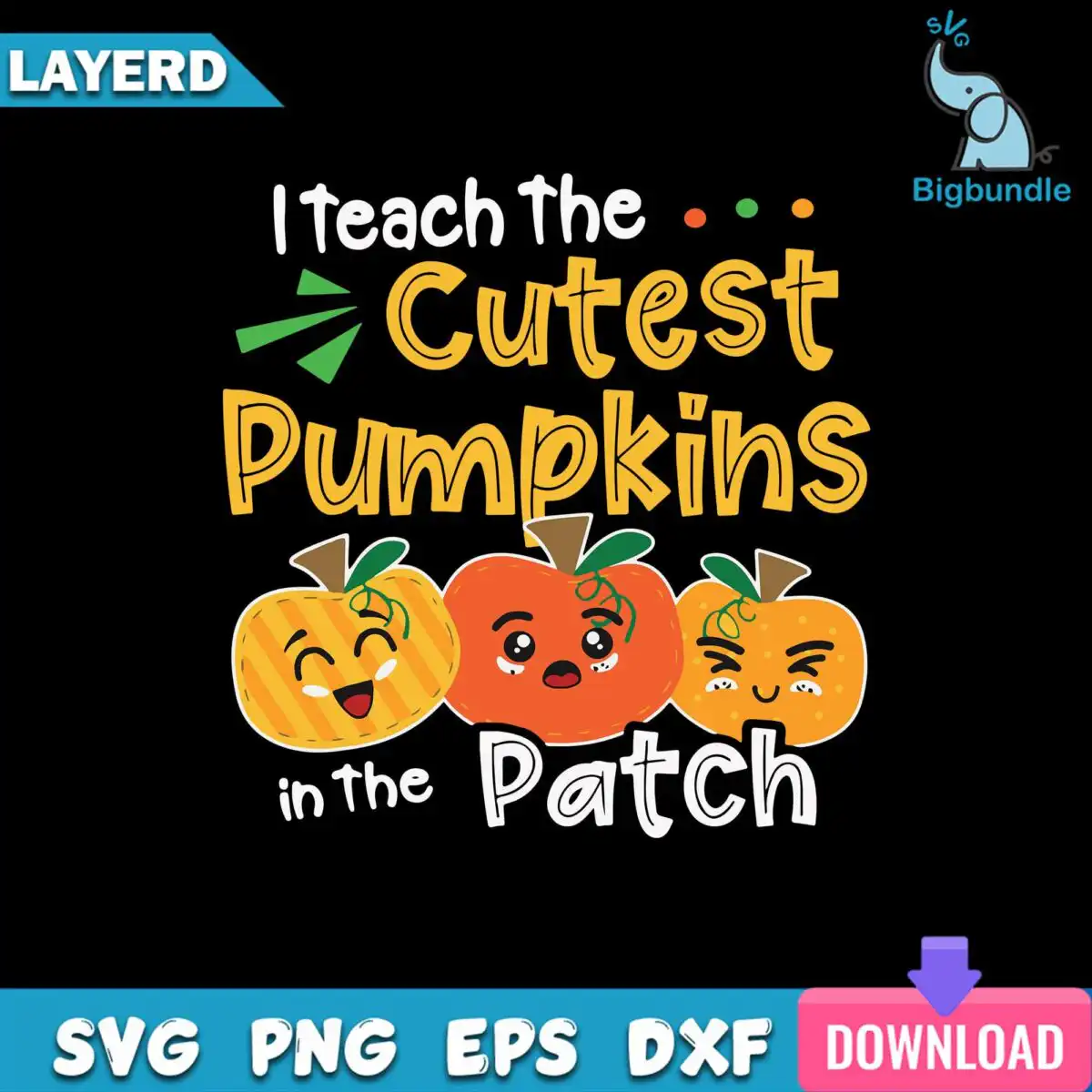 funnyquotes_837.jpg I Teach The Cutest Pumpkins In The Patch Svg, Pumpkin Svg