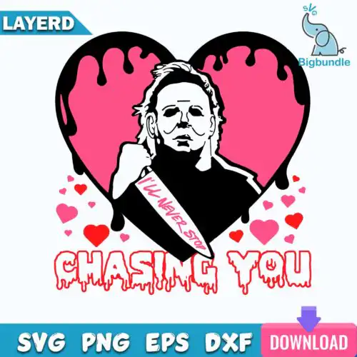 Chasing You SVG, Horror Valentine SVG PNG DXF EPS Digital Download