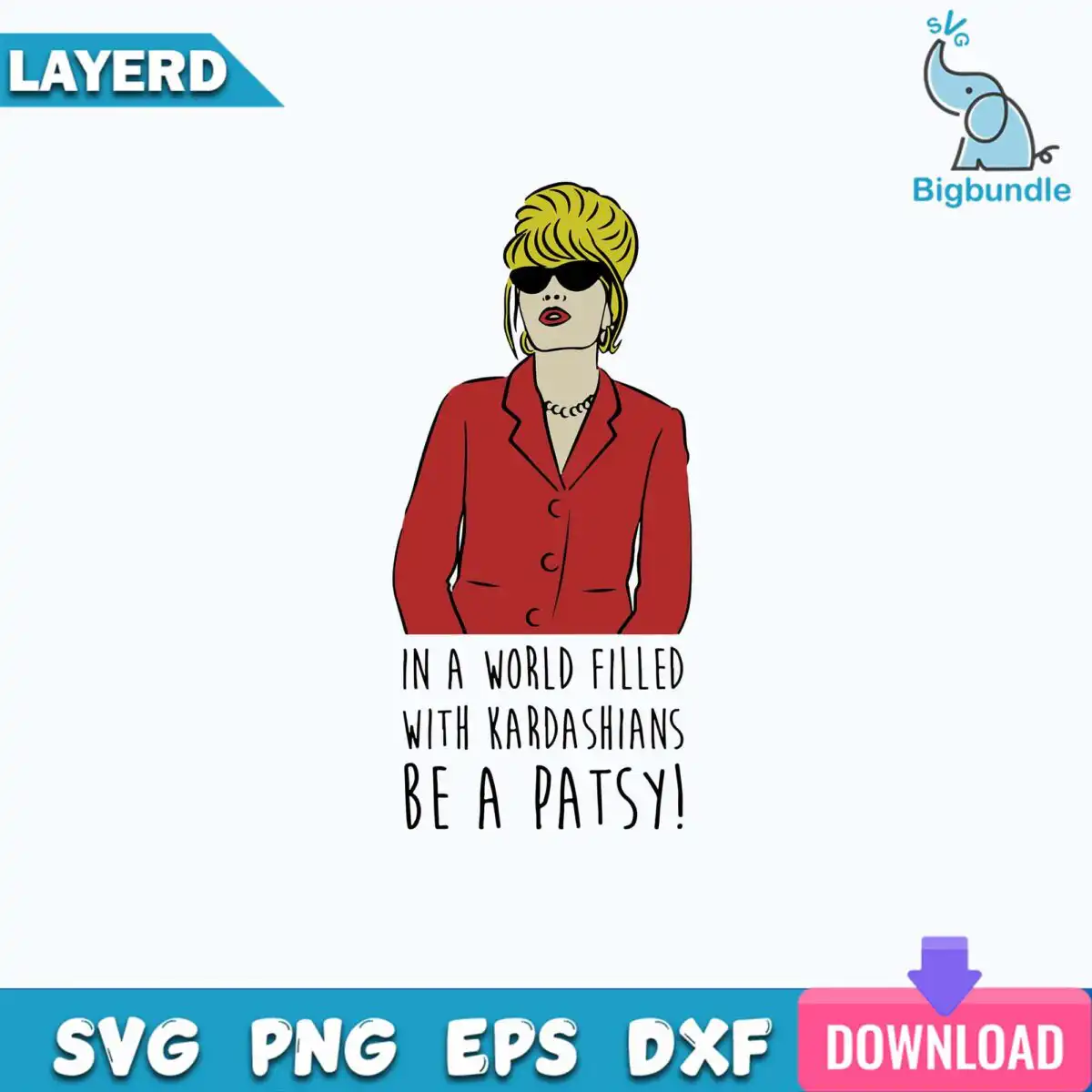 funnyquotes_961.jpg Kardashians Be A Pasty Svg, Funny Quotes Svg