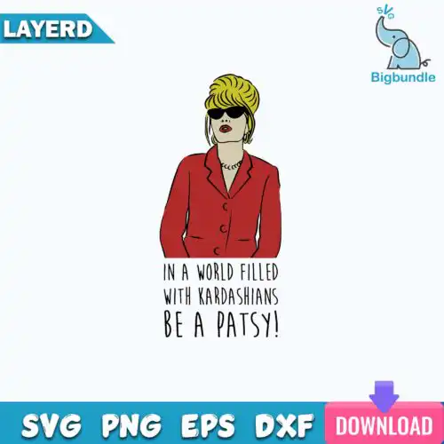 Kardashians Be A Pasty Svg, Funny Quotes Svg