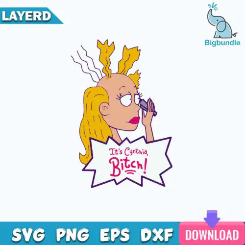 It's Cynthia Bitch Svg, Cynthia svg, Rugrats Svg