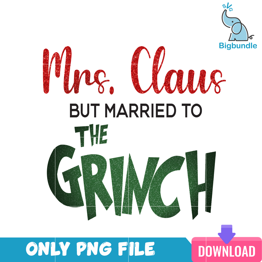 Mrs Claus Married To The Grinch PNG
