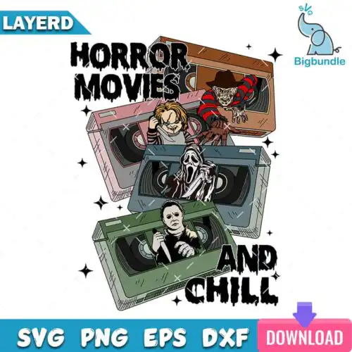 Horror Movies and Chill SVG, Horror movies svg