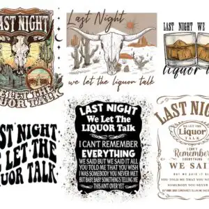 Western quote bundle with Last Night We Let The Liquor Talk text, longhorn skull, cactus and whiskey glasses