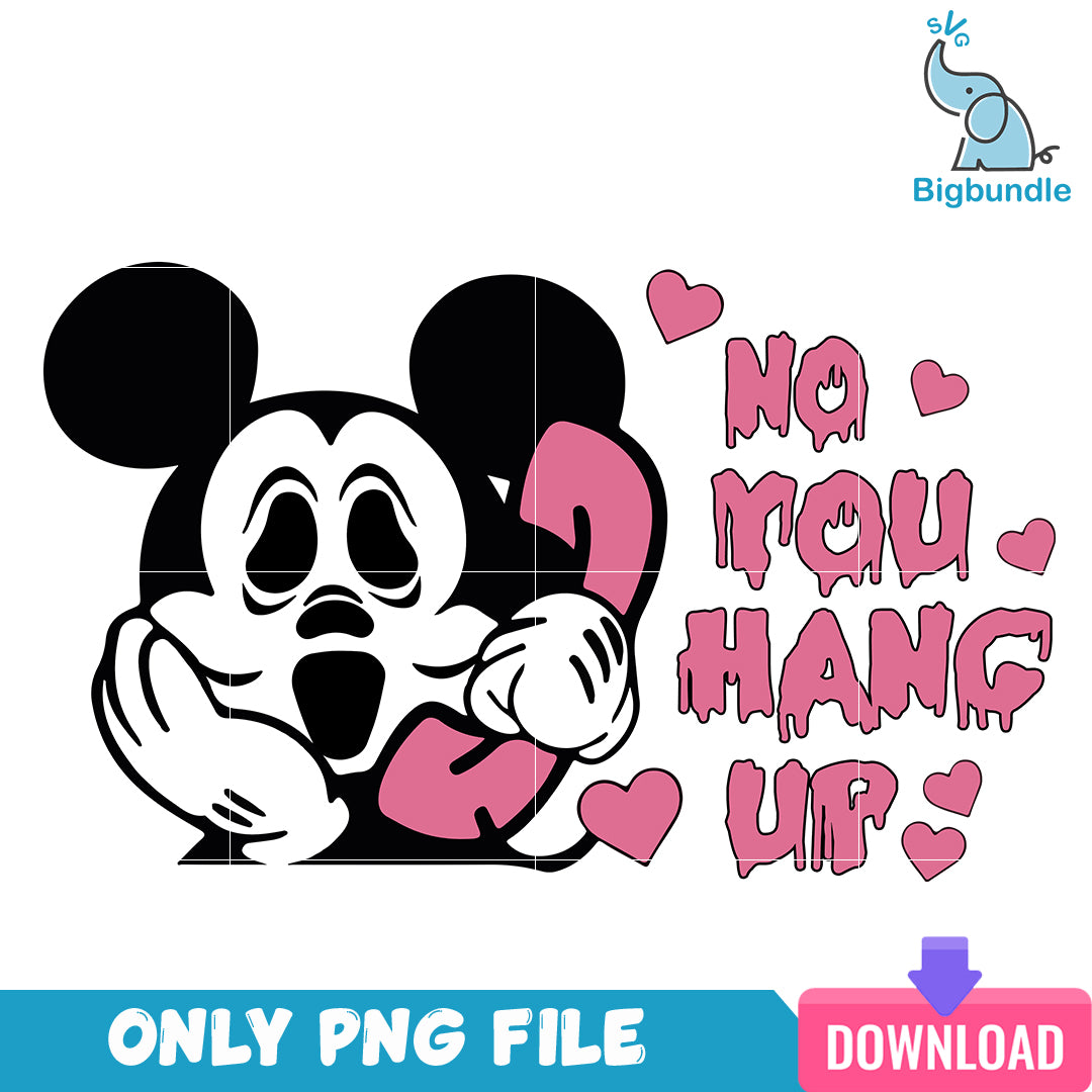 Mickey No You Hang Up Ghostface halloween, halloween png, Digital download.