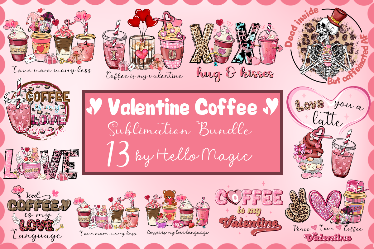 13 Valentine's day PNG, Valentines coffee bundle, Valentine sublimation Design Digital Download VLT15122208