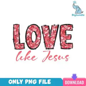 vlt23122318-lovelikejesuspng.png Bold block letters LOVE filled with red and pink hearts, with script like Jesus beneath, on a transparent background