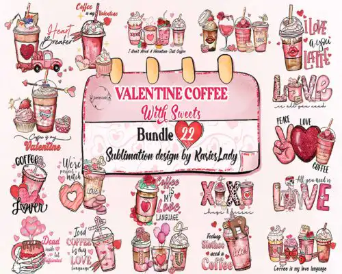 22 Valentine's day PNG, Valentines coffee bundle, Valentine sublimation Design Digital Download VLT29122206