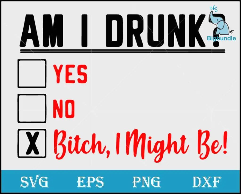 am-i-drunk-svg-funny-quotes-png-dxf-eps-digital-file-851.jpg Am i drunk Svg, funny svg, funny quotes svg png, dxf, eps digital file