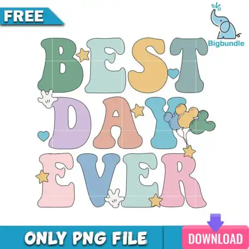 Best day ever png, disney png, Digital download.