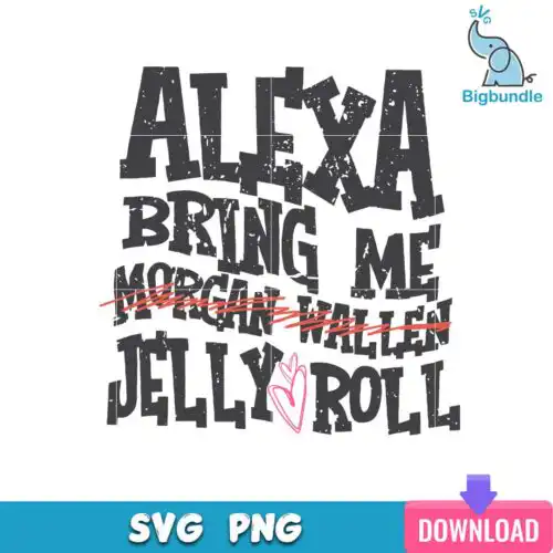 bigbundle-4_71095283-6472-426d-843a-c3c34861ef9a.jpg Alexa Bring Me Morgan Wallen Jelly Rooll Svg, Jelly Rooll Svg, SG08072366