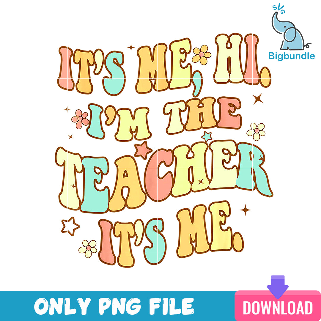 It's Me Hi I'm The Teacher It's Me Png, Taylor Swift Png, SG08072385