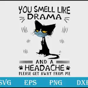 black-cat-you-smell-svg-funny-quotes-png-dxf-eps-digital-file-591.jpg Grumpy black cat wearing light blue face mask with You Smell Like Drama text and paw prints