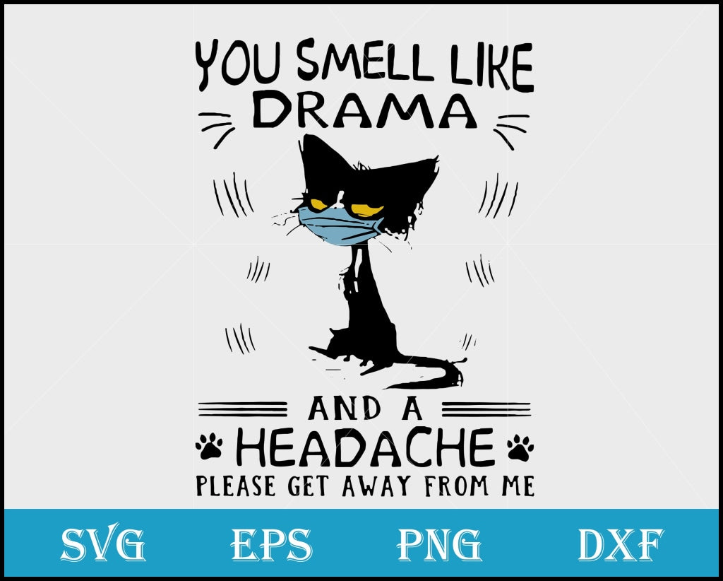 Black cat you smell svg, funny svg, funny quotes svg, png, dxf, eps digital file