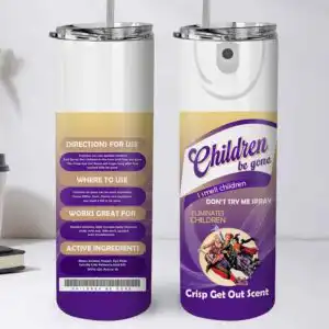 Parody spray bottle label wrapped on tumbler with Don't Try Me Spray text