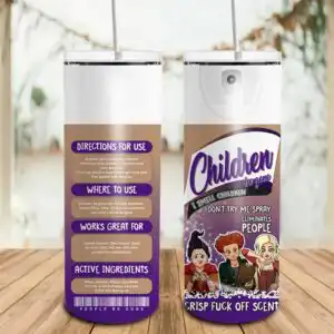 childrenbegonehorrortumbler3.49.jpg Halloween parody spray can label with three cartoon women and Children Be Gone text in purple and tan