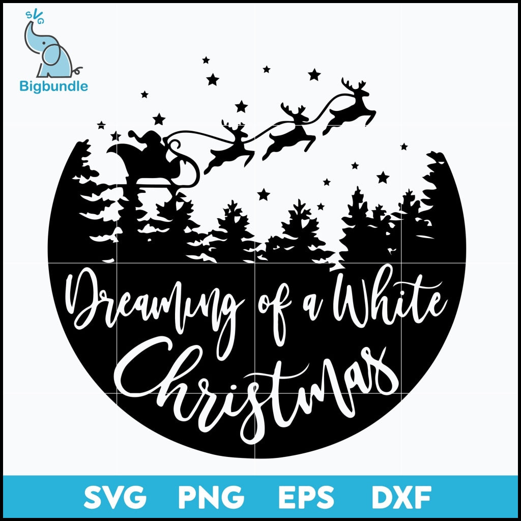 Dreaming of a white christmas svg, Christmas svg, png, dxf, eps digital file