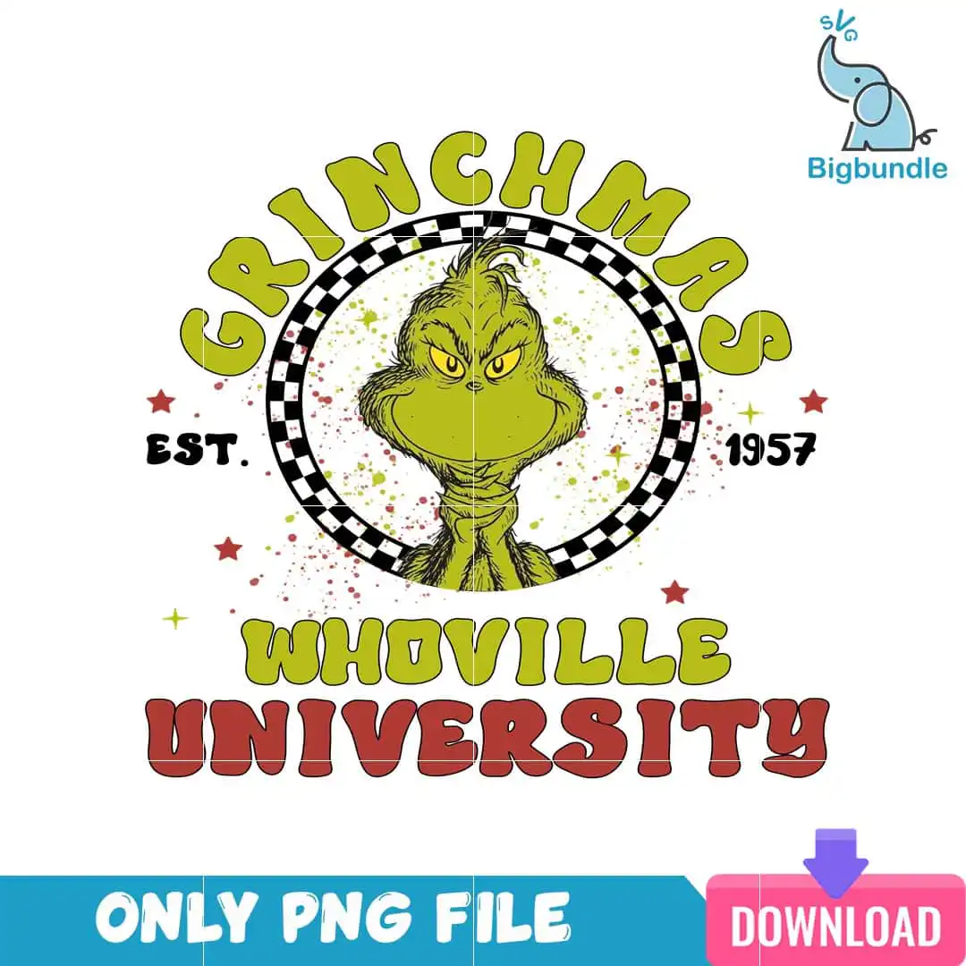 grinchchristmaspng_22.png Grinchmas Whoville University EST 1957 PNG