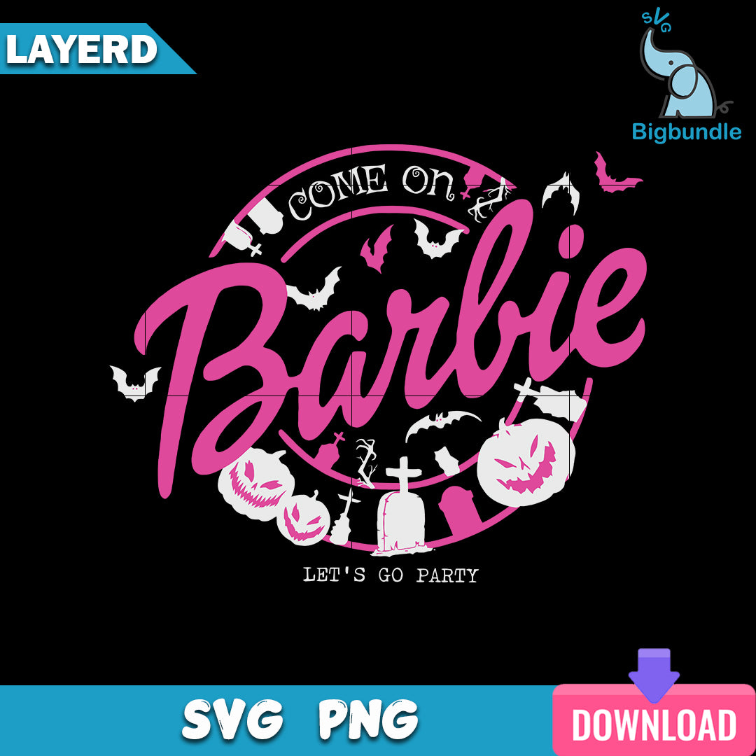 Come On Barbie Let'S Go Party Svg, Barbie Halloween Svg, SG26072356