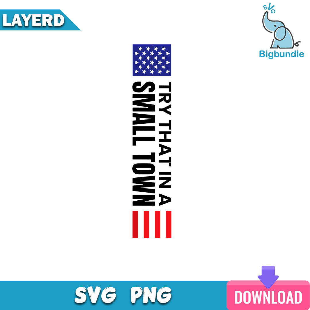 Try That In A Small Town Svg, Jason Aldean Svg, SG26072334