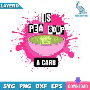 mockup-bigbundle-12_b553aca5-2338-4bf4-bfe9-0109d2b69c14.jpg Pea soup carb horror design with pink bowl of green soup and IS PEA SOUP A CARB text