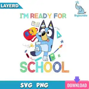 Blue cartoon heeler dog dancing with I'm Ready For School lettering and kawaii school supplies